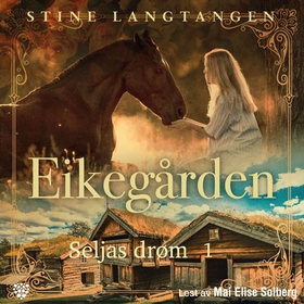 Seljas drøm (lydbok) av Stine Langtangen