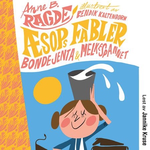 Bondejenta og melkespannet (lydbok) av Anne B