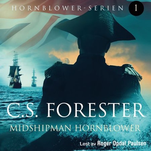 Midshipman Hornblower (lydbok) av C.S. Forest