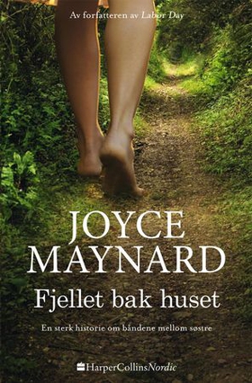 Fjellet bak huset (ebok) av Joyce Maynard