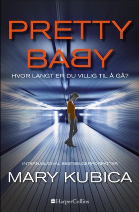 Pretty Baby - hvor langt er du villig til å gå? (ebok) av Mary Kubica
