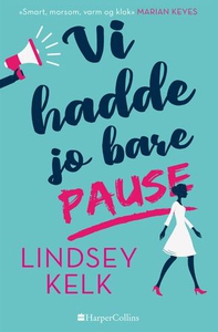 Vi hadde jo bare pause (ebok) av Lindsey Kelk