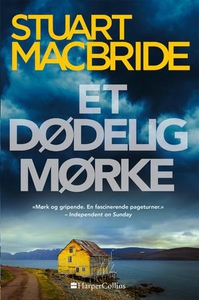 Et dødelig mørke (ebok) av Stuart MacBride