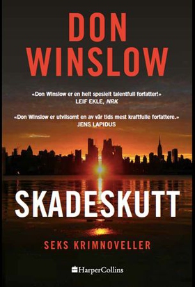 Skadeskutt - seks krimnoveller (ebok) av Don Winslow