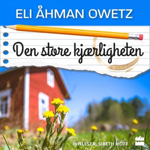 Den store kjærligheten (lydbok) av Eli Åhman