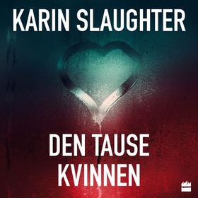 Den tause kvinnen (lydbok) av Karin Slaughter