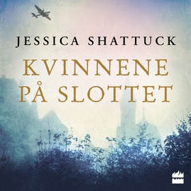 Kvinnene på slottet (lydbok) av Jessica Shattuck