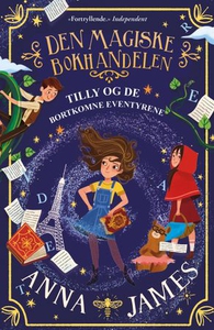 Tilly og de bortkomne eventyrene (ebok) av An