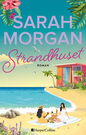 Strandhuset (ebok) av Sarah Morgan