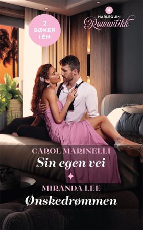 Sin egen vei / Ønskedrømmen (ebok) av Carol Marinelli
