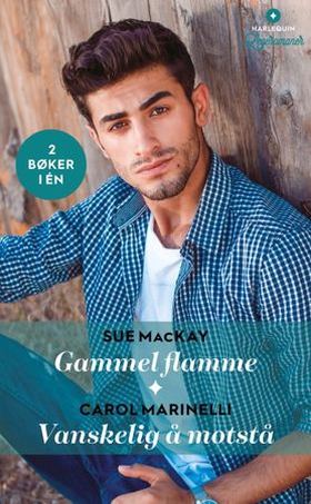 Gammel flamme / Vanskelig å motstå (ebok) av Sue MacKay