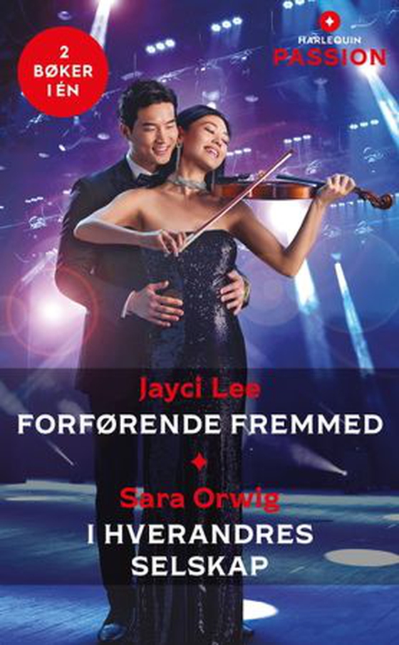 Forførende fremmed ; I hverandres selskap (ebok) av Jayci Lee