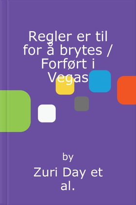 Regler er til for å brytes / Forført i Vegas