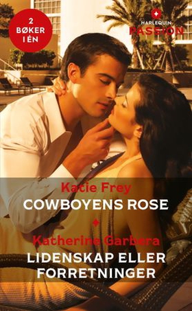 Cowboyens rose / Lidenskap eller forretninger