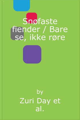 Snøfaste fiender / Bare se, ikke røre