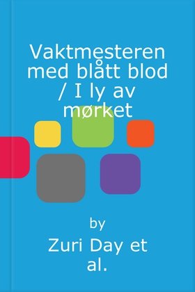 Vaktmesteren med blått blod / I ly av mørket