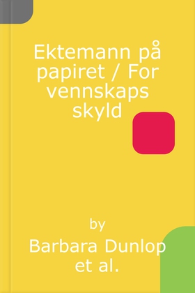 Ektemann på papiret / For vennskaps skyld