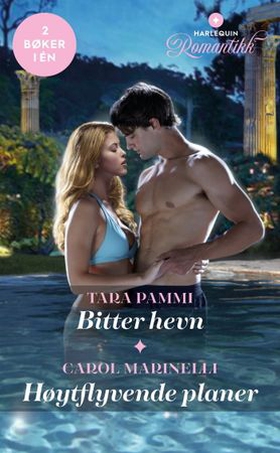 Bitter hevn / Høytflyvende planer (ebok) av Tara Pammi