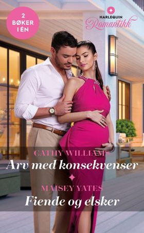 Arv med konsekvenser / Fiende og elsker (ebok) av Cathy Williams