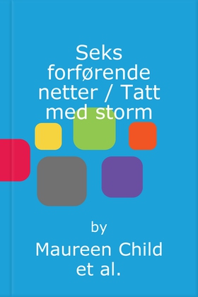 Seks forførende netter / Tatt med storm