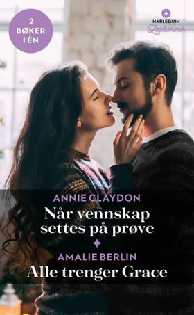 Når vennskap settes på prøve / Alle trenger Grace