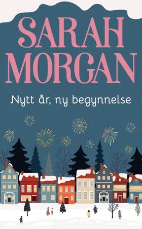 Nytt år, ny begynnelse (ebok) av Sarah Morgan