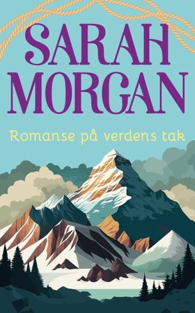 Romanse på verdens tak (ebok) av Sarah Morgan
