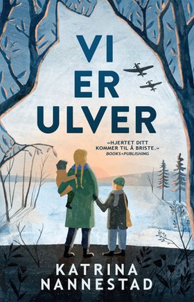 Vi er ulver (ebok) av Katrina Nannestad