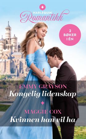 Kongelig lidenskap / Kvinnen han vil ha