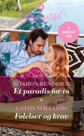 Et paradis for to / Følelser og krav (ebok) av Sharon Kendrick