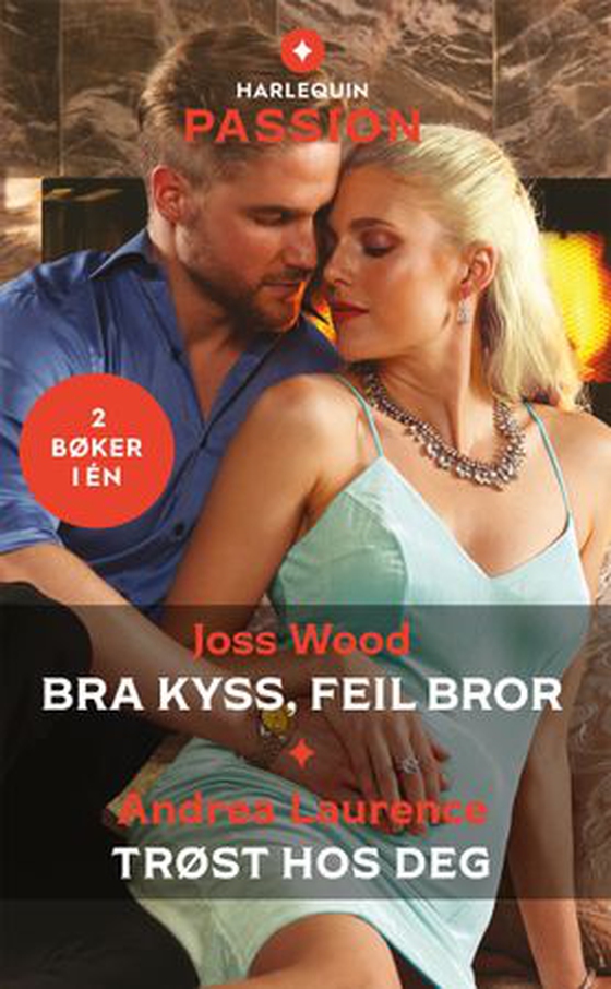 Bra kyss, feil bror ; Trøst hos deg