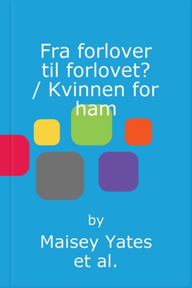 Fra forlover til forlovet? / Kvinnen for ham