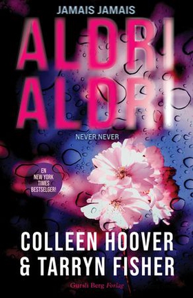 Aldri aldri (ebok) av Colleen Hoover