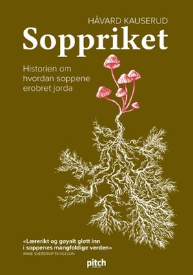 Soppriket - historien om hvordan soppene erobret jorda (ebok) av Håvard Kauserud