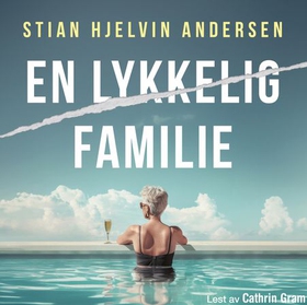 En lykkelig familie (lydbok) av Stian Hjelvin Andersen
