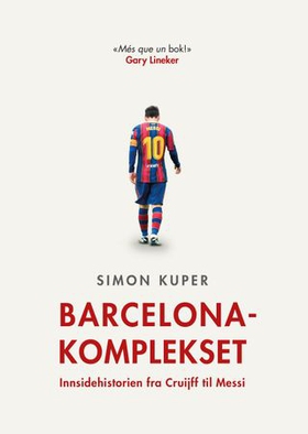 Barcelona-komplekset - innsidehistorien fra Cruijff til Messi (ebok) av Simon Kuper