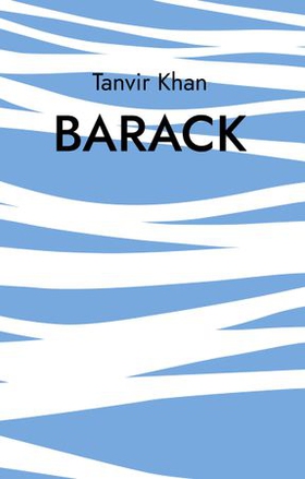 Barack (ebok) av Tanvir Khan
