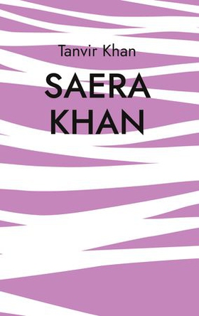 Saera Khan (ebok) av Tanvir Khan