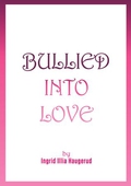 Bullied into love