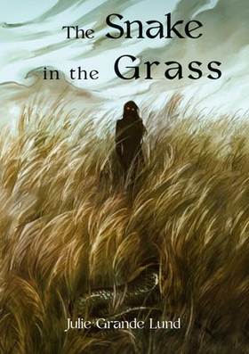 The snake in the grass (ebok) av Julie Grande Lund