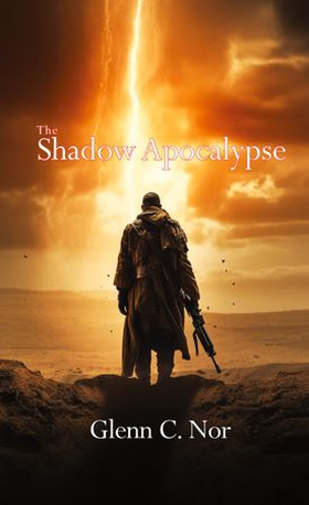 The shadow apocalypse (ebok) av Glenn C. Nor