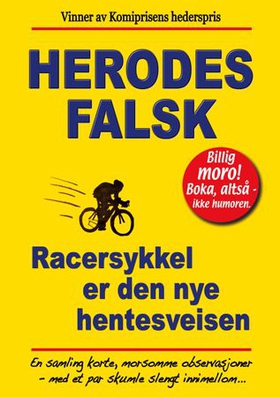 Racersykkel er den nye hentesveisen - billig moro (ebok) av Herodes Falsk