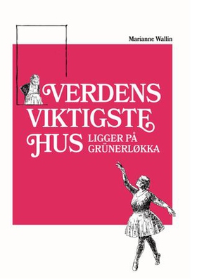 Verdens viktigste hus ligger på Grünerløkka