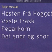 Hesten fra hogget ; Vesle trask ; Peparkorn ; Det snør og snør