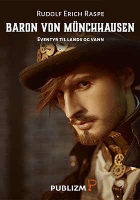 Baron von Münchhausens vidunderlige reiser til lands og til vanns