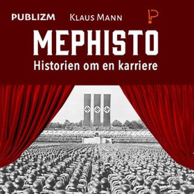 Mefisto - historien om en karriere (lydbok) av Klaus Mann