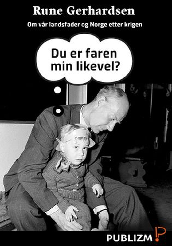 Du er faren min likevel? (ebok) av Rune Gerhardsen