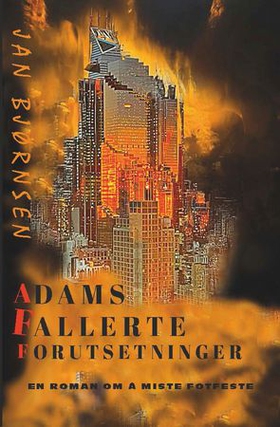 Adams fallerte forutsetninger