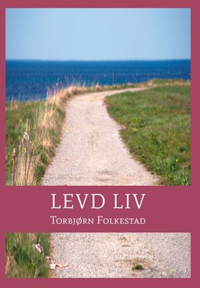 Levd liv (ebok) av Torbjørn Folkestad