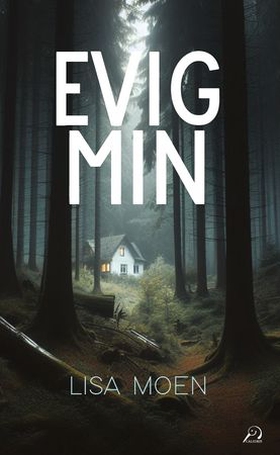 Evig min (ebok) av Lisa Moen